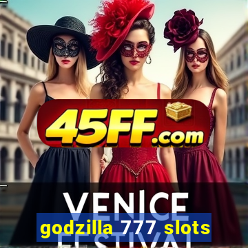 godzilla 777 slots